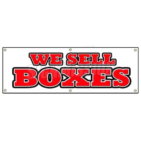 Signmission WE SELL BOXES BANNER SIGN sale box boxes storage moving mover truck rental B-72 We Sell Boxes